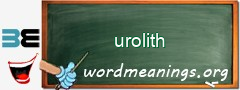 WordMeaning blackboard for urolith